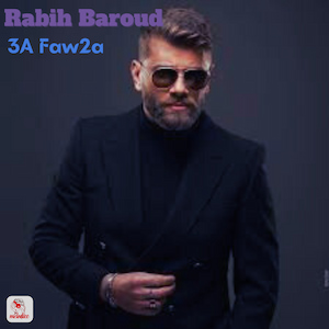 Rabih Baroud - 3A Faw2a
