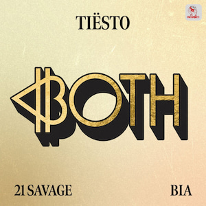 Tiësto (Ft BIA Ft 21 Savage) - BOTH