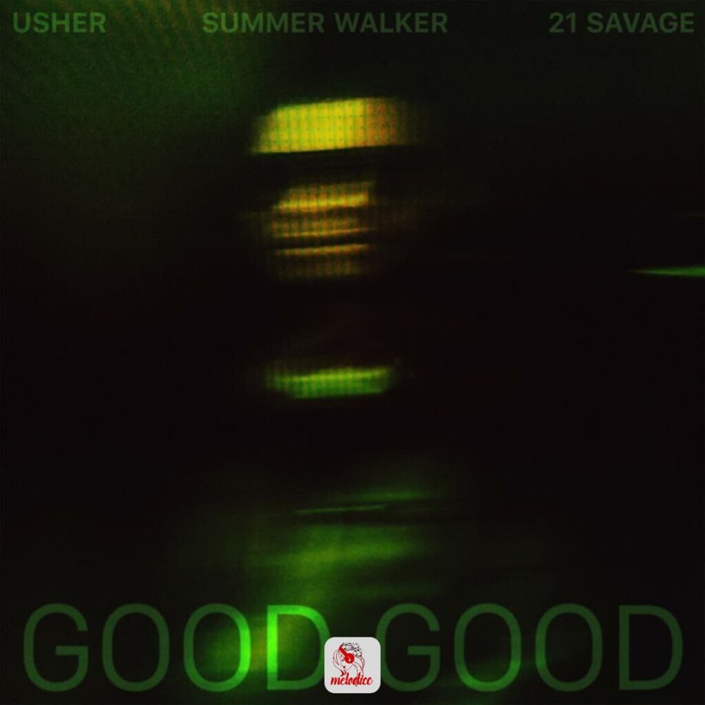  21Savage Ft usher Ft Summer Walker - Good Good