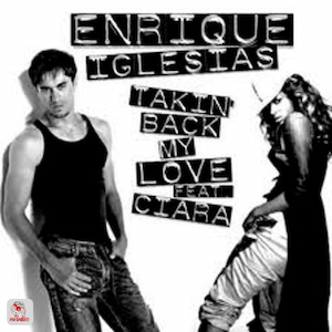 Enrique Iglesias Ft Sarah Connor - Takin' Back My Love