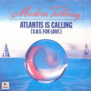 Modern Talking - Atlantis Is Calling صحبت مدرن - آتلانتیس در حال تماس است