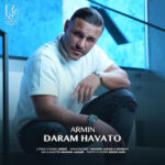 Armin 2AFM - Daram Havato آرمین 2AFM - دارم هواتو