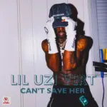 Lil Uzi Vert - Can't Save Her