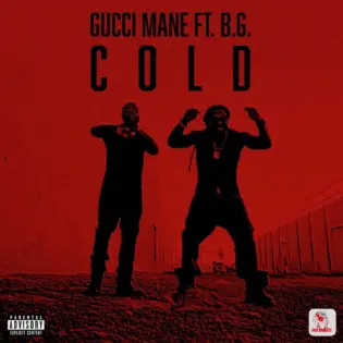 Gucci Mane (Ft B.G. Ft Mike WiLL Made-It) - Cold