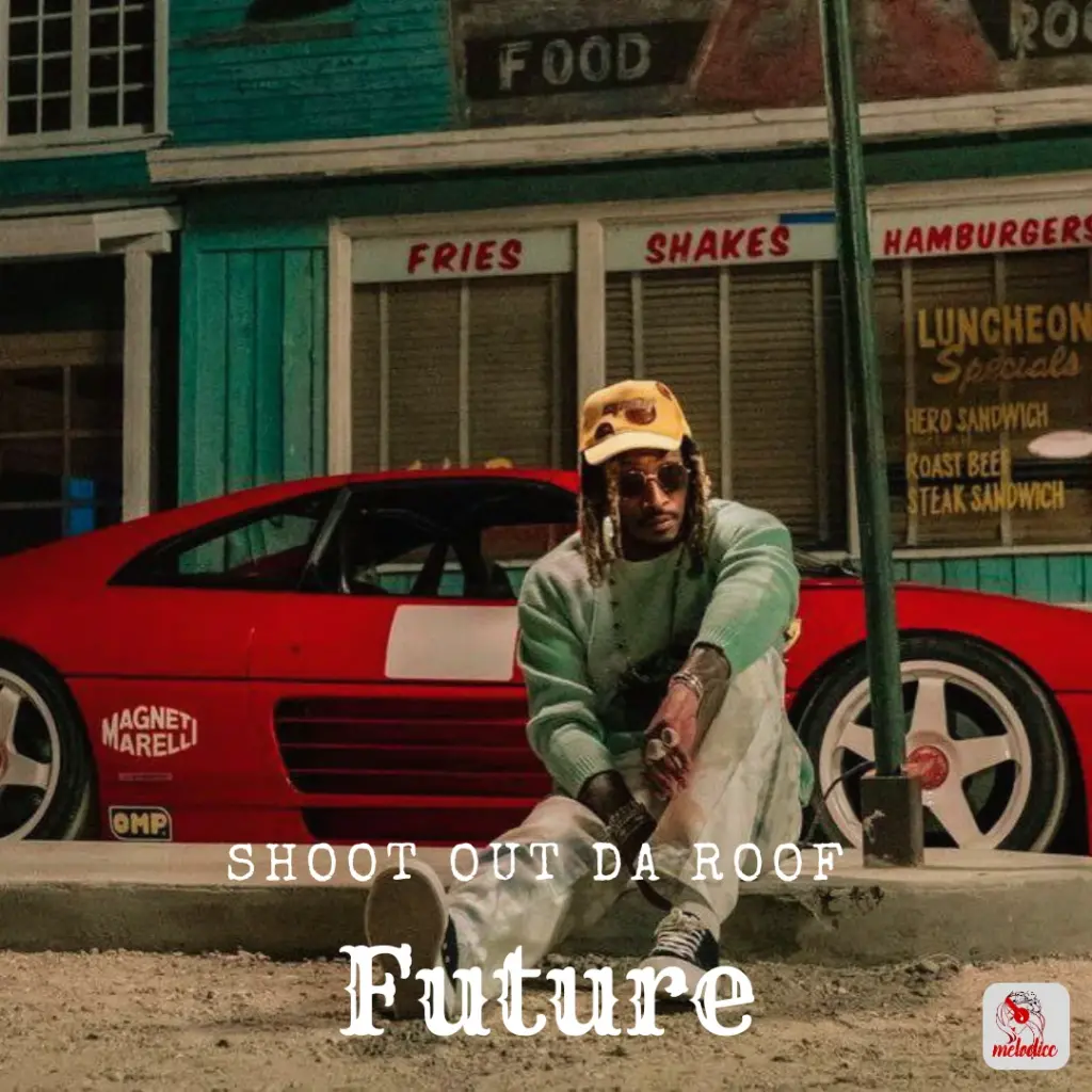 Future - Shoot Out Da Roof