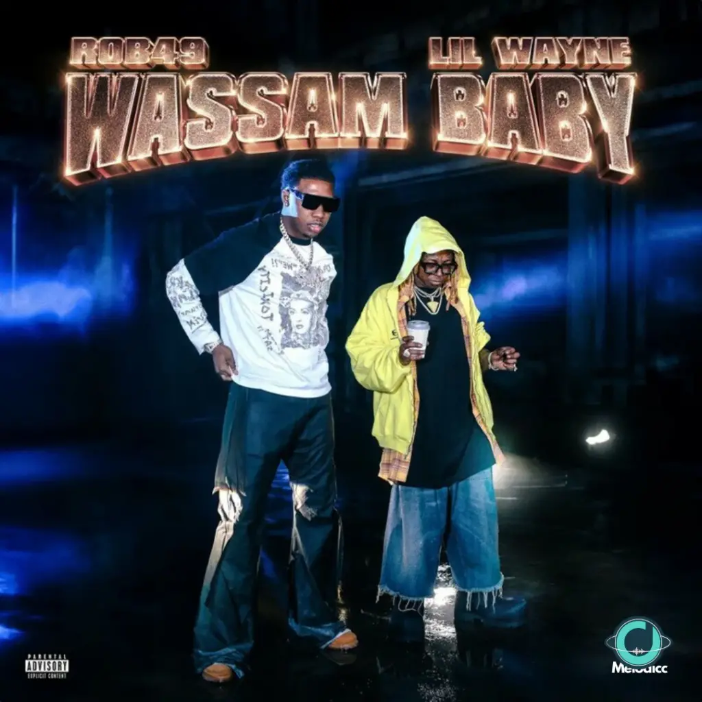 Rob49 Ft Lil Wayne - Wassam Baby