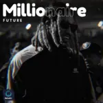 Future - Millionaire