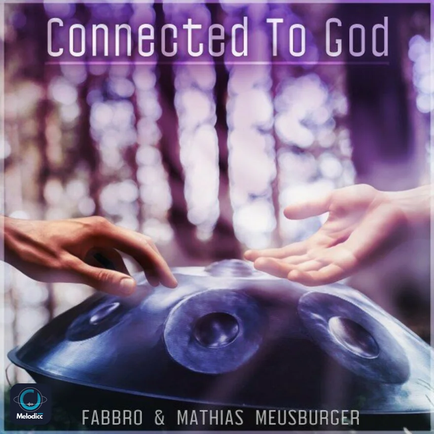 Mathias Meusburger Ft Fabbro - Connected to God