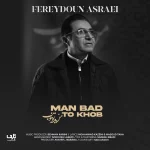 Fereydoun Asraei - Man Bad To Khob
