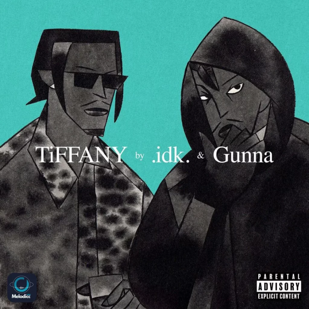 IDK Ft Gunna - TiFFANY