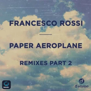 Francesco Rossi - Paper Aeroplane (Original Mix)