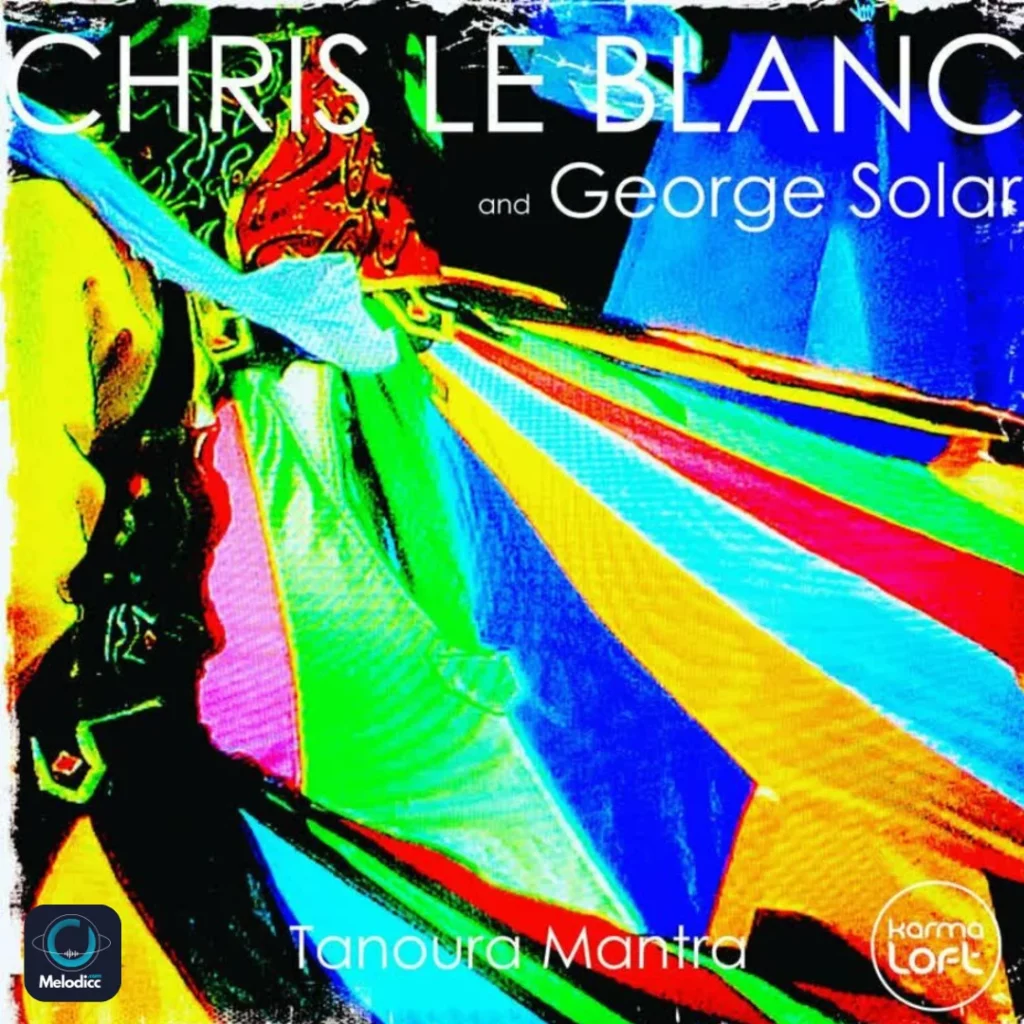 Chris Le Blanc Ft George Solar Ft Karmaloft - Tanoura Mantra
