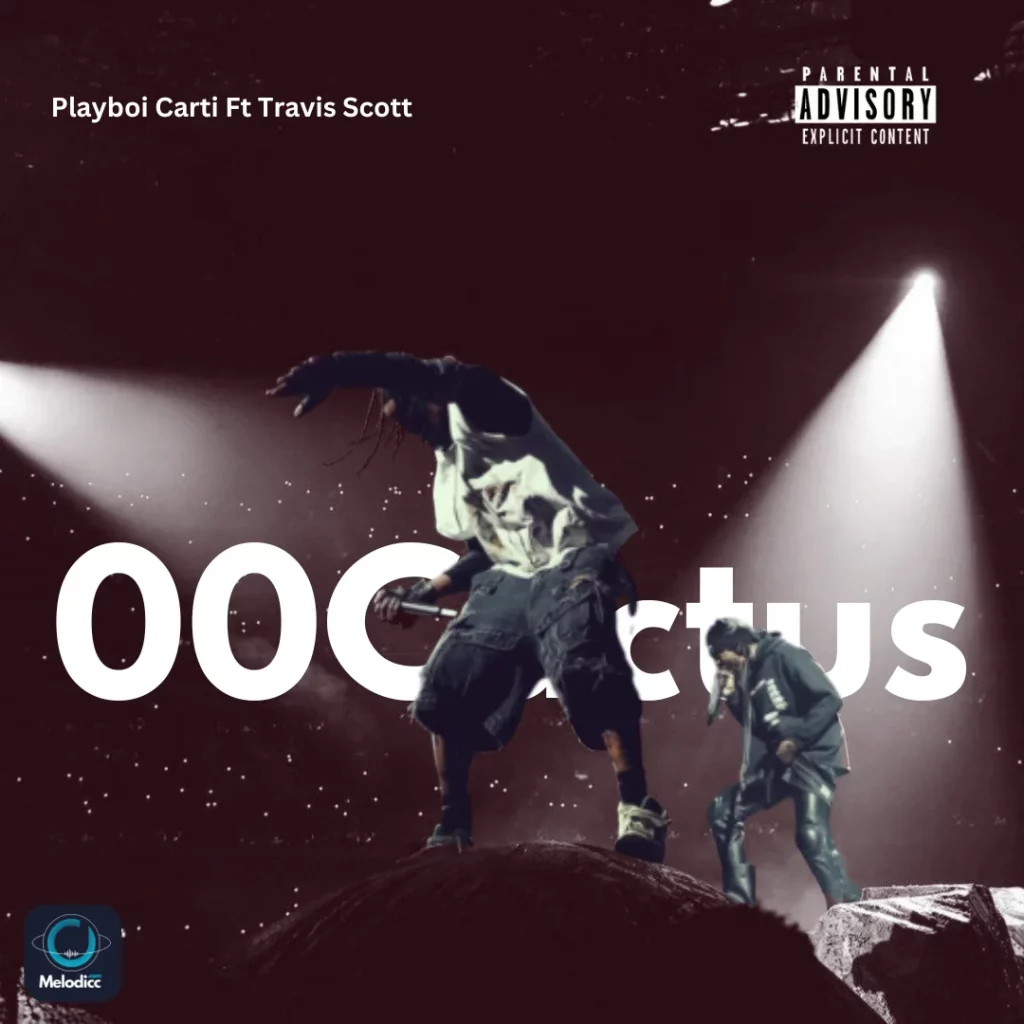 Playboi Carti Ft Travis Scott - 00Cactus