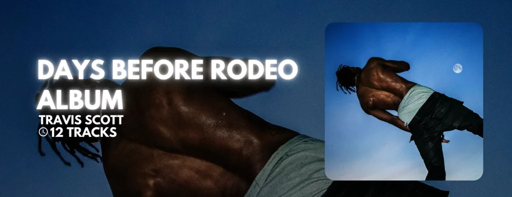 Travis Scott - DAYS BEFORE RODEO